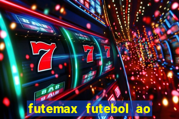 futemax futebol ao vivo sem anuncio